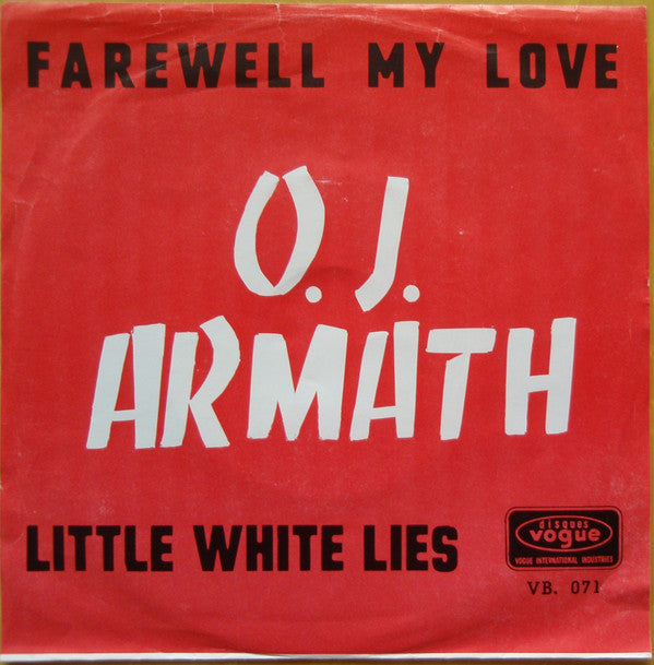 O. J. Armath* -Farewell My Love