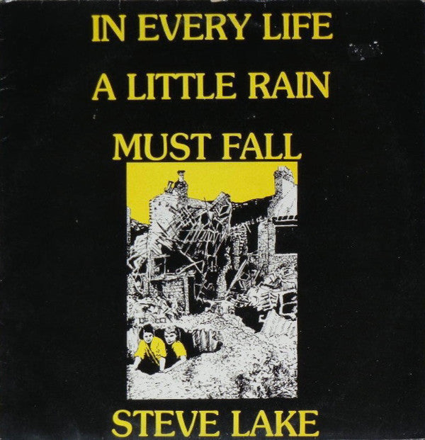 Steve Lake -In Every Life A Little Rain Must Fall