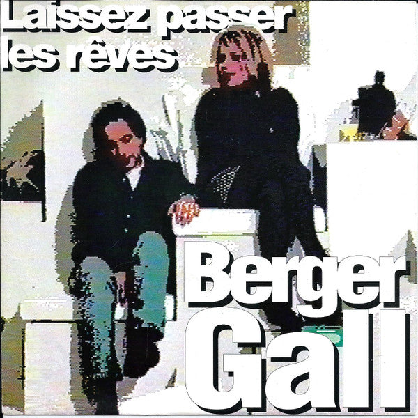 Berger* / Gall* - Laissez Passer Les Rêves