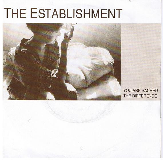 The Establishment (2) -You Are Sacred / The Difference