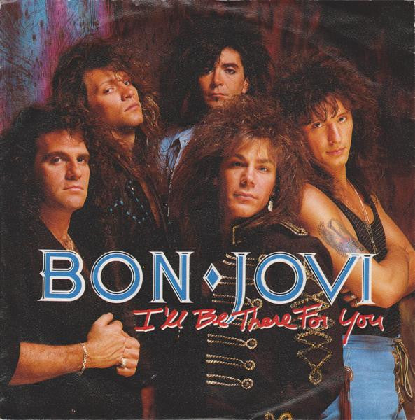 Bon Jovi - I'll Be There For You