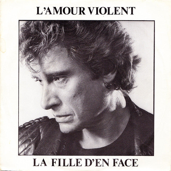 Johnny Hallyday -L'amour Violent / La Fille D'en Face
