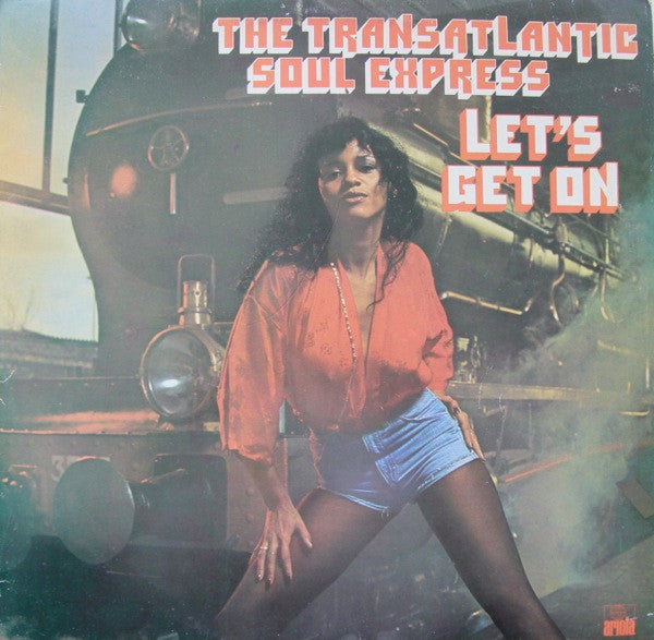 The Transatlantic Soul Express -Let's Get On