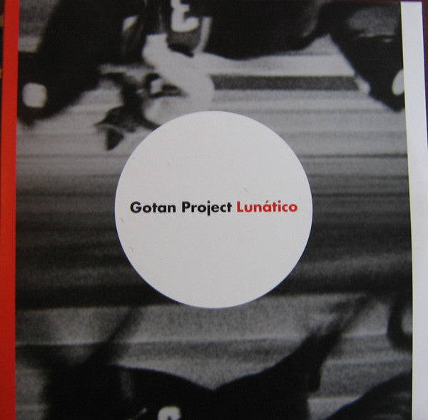 Gotan Project -Lunático