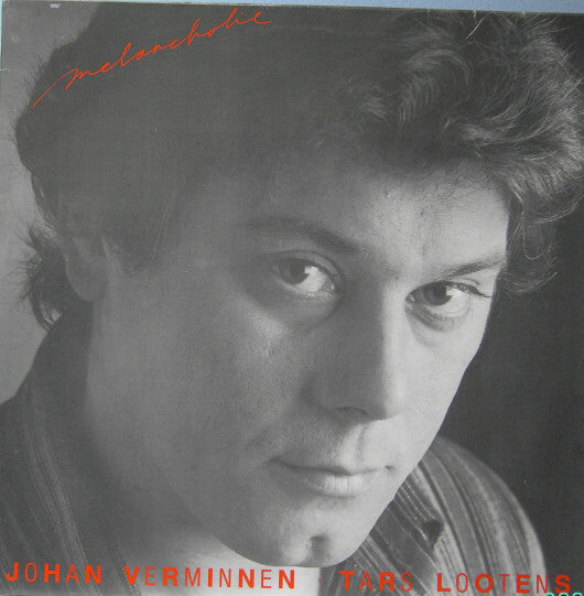 Johan Verminnen · Tars Lootens -Melancholie
