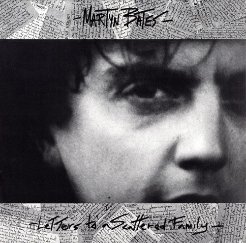 Martyn Bates -Letters To A Scattered Family