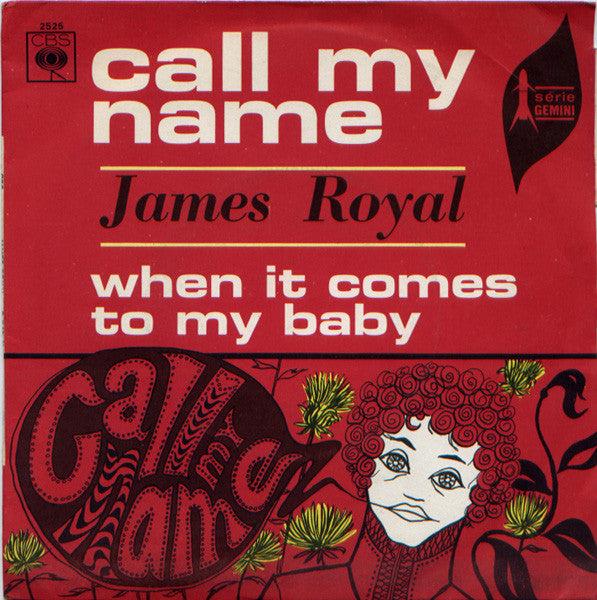 James Royal -Call My Name / When It Comes To My Baby