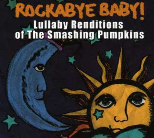 Michael Armstrong -Rockabye Baby! Lullaby Renditions Of The Smashing Pumpkins