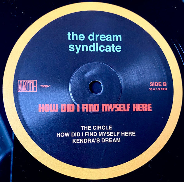 The Dream Syndicate -How Did I Find Myself Here?