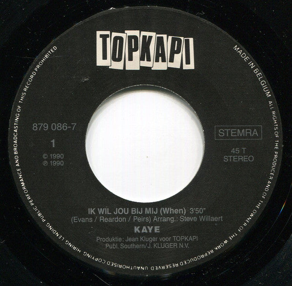 Kaye (3) - Ik Wil Jou Bij Mij