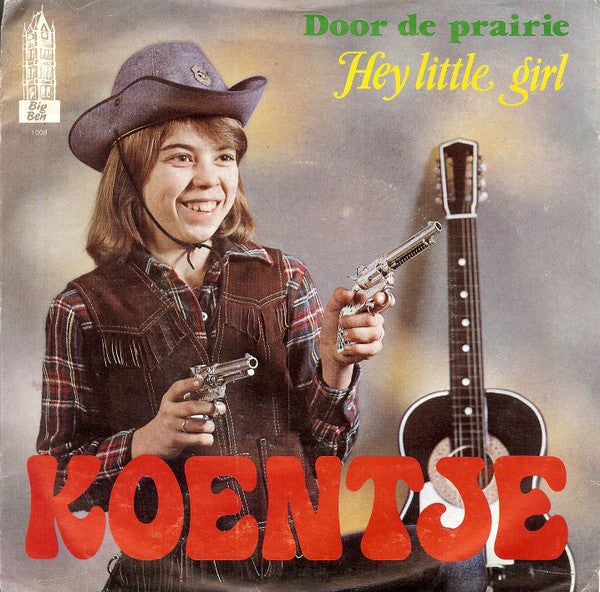 Koentje -Hey Little Girl / Door de Prairie