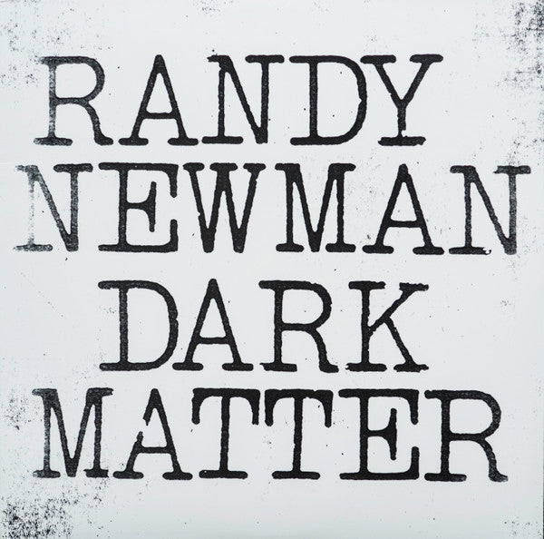 Randy Newman -Dark Matter