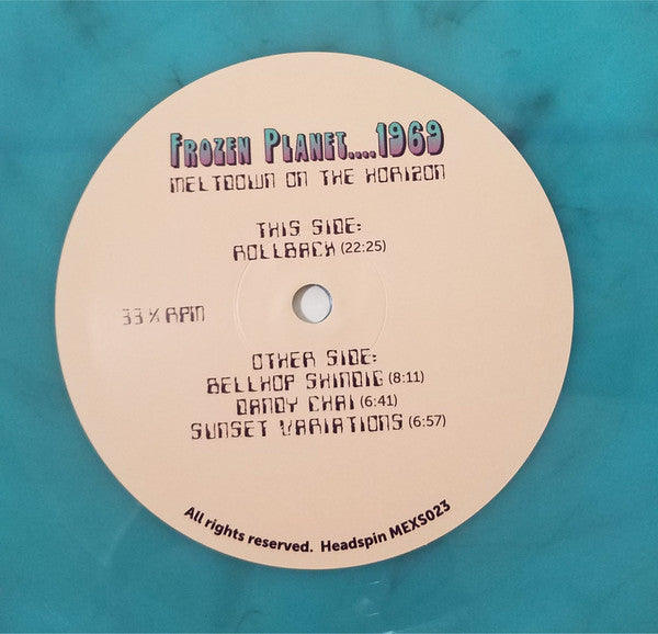 Frozen Planet....1969 -Meltdown On The Horizon