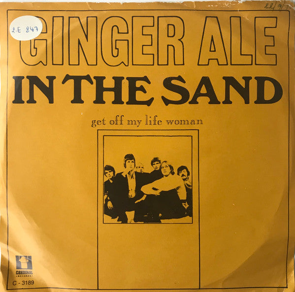 Ginger Ale (2) -In The Sand / Get Off My Life Woman