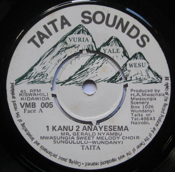 Gerald Nyambu, Mwasungia Sweet Melody Choir -Kanu / Anayesema / Wananchi Tujikumbushe