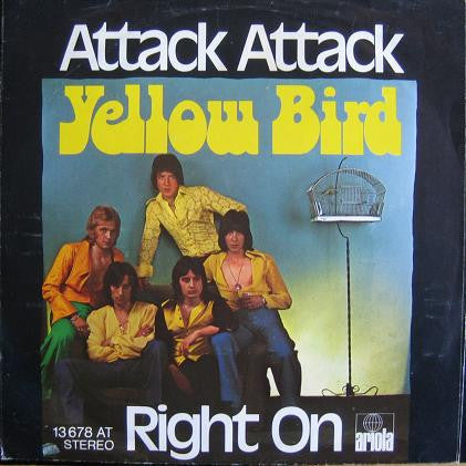Yellow Bird (2) -Attack Attack / Right On
