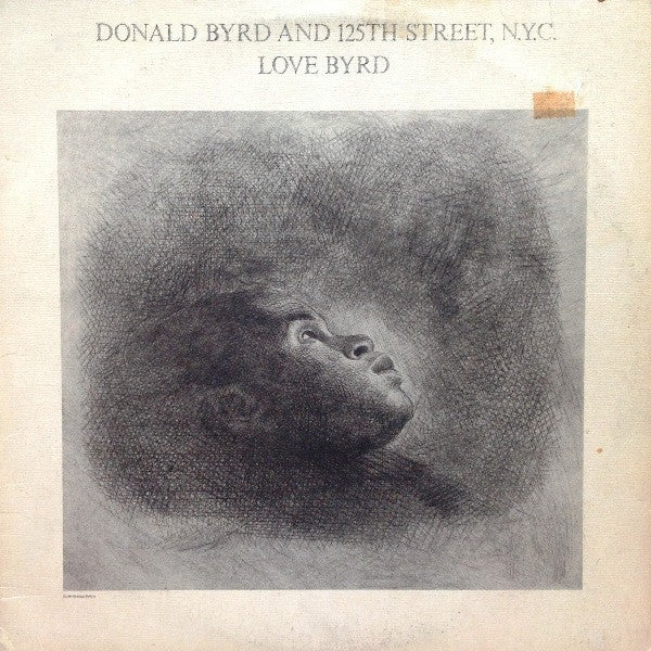 Donald Byrd And 125th Street, N.Y.C.* -Love Byrd