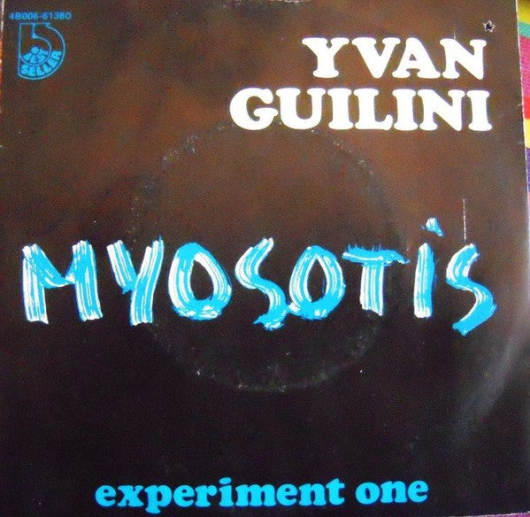 Yvan Guilini -Myosotis / Experiment One