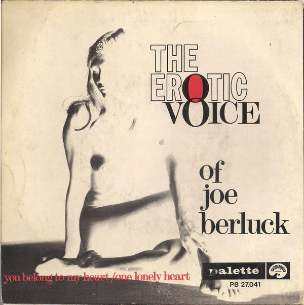 The Erotic Voice Of "Joe Berluck"* -You Belong To My Heart