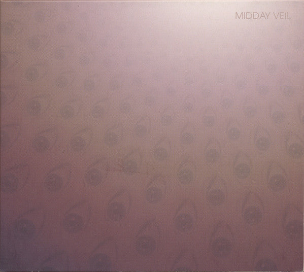 Midday Veil -Eyes All Around