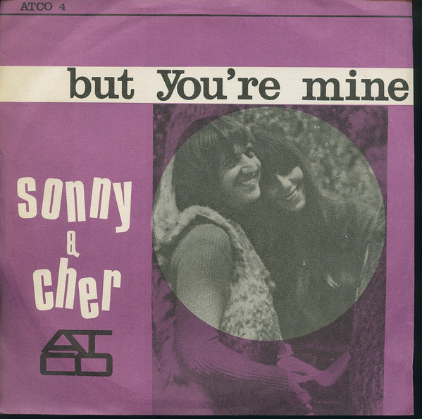 Sonny & Cher -But You're Mine / Hello