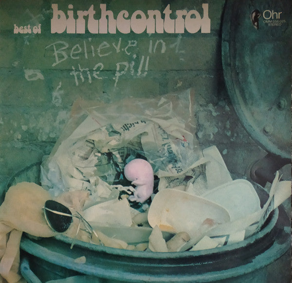 Birth Control -Believe In The Pill (Best Of Birth Control)