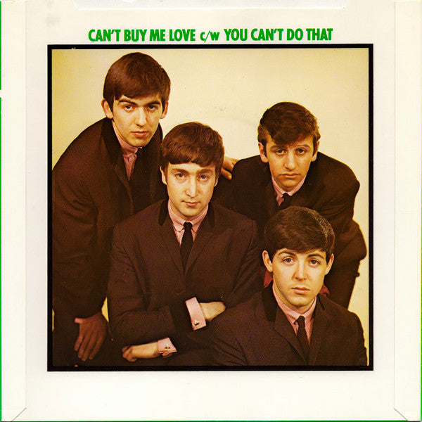The Beatles - Can't Buy Me Love / You Can't Do That