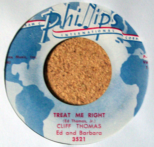 Cliff Thomas (2), Ed* And Barbara* -Treat Me Right / I’m On My Way Home
