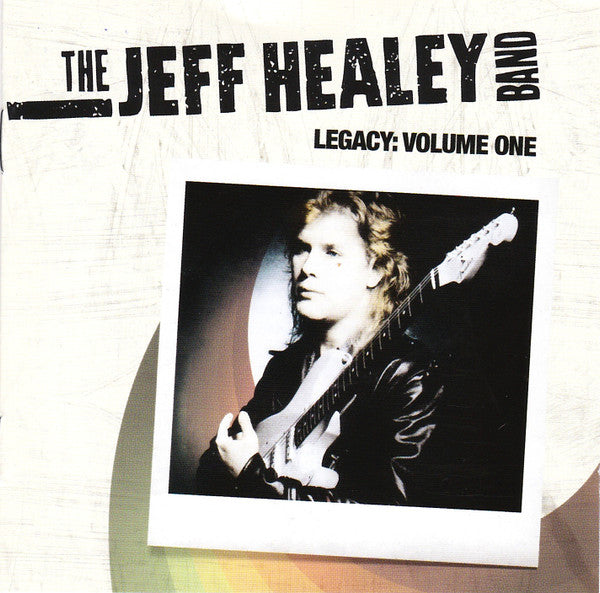 The Jeff Healey Band -Legacy: Volume One