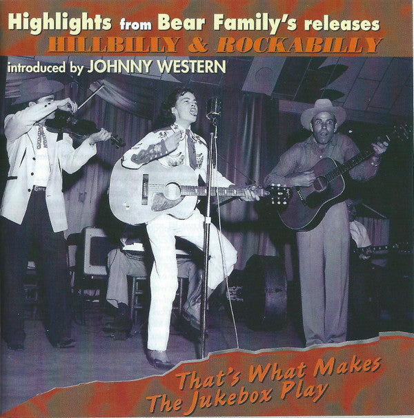 Various -That's What Makes The Jukebox Play (Highlights From Bear Family's Releases: Hillbilly & Rockabilly)