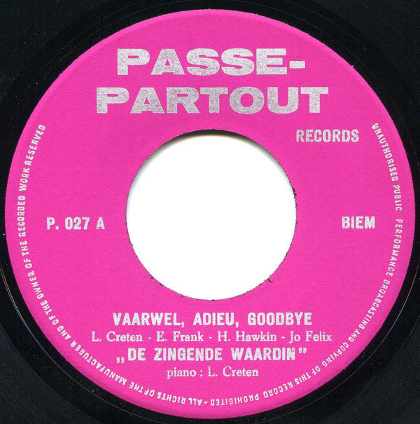 De Zingende Waardin -Vaarwel, Adieu, Goodbye / 'K Zoek