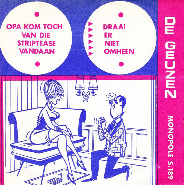 De Geuzen -Opa Kom Toch Van Die Striptease Vandaan