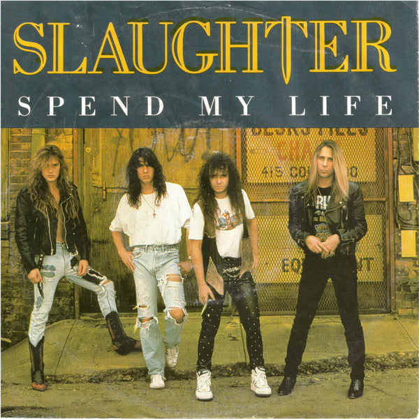 Slaughter -Spend My Life
