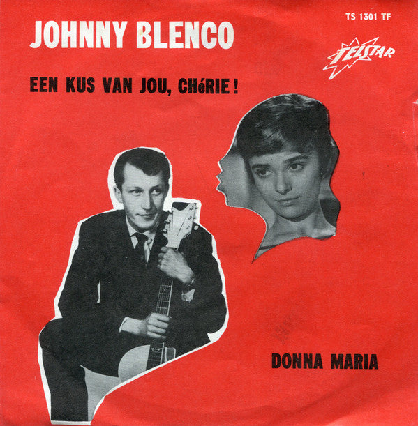 Johnny Blenco -Een Kus Van Jou, Chérie!