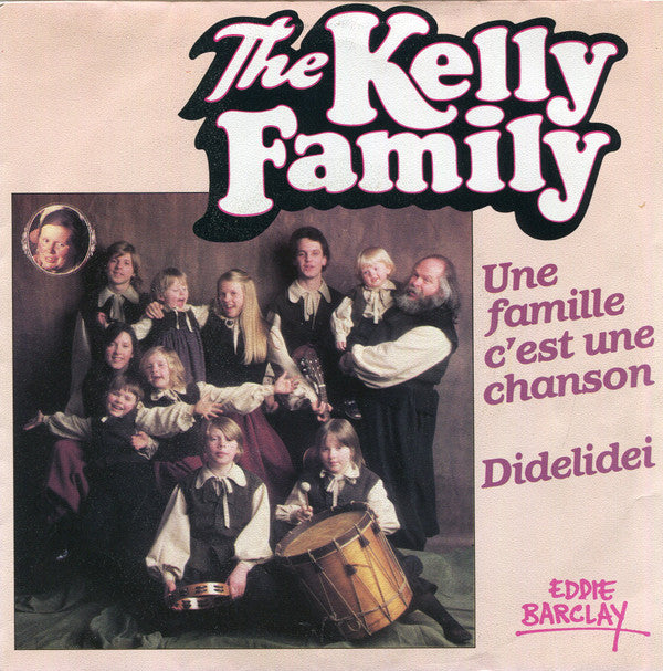 The Kelly Family -Une Famille C'est Une Chanson / Didelidei