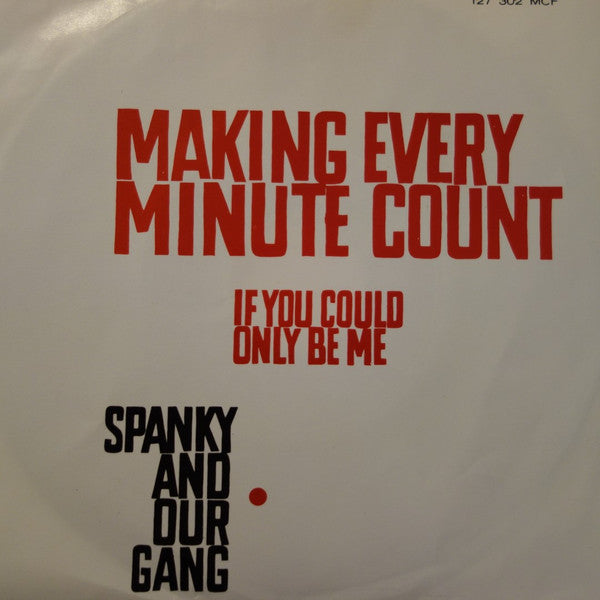 Spanky And Our Gang* -Making Every Minute Count