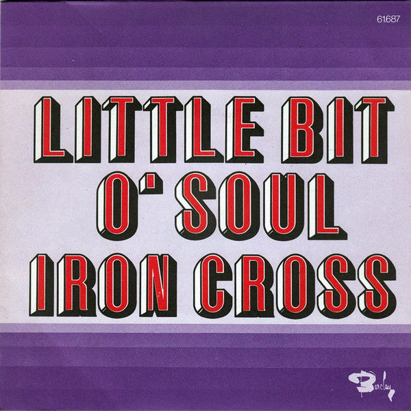 Iron Cross (2) -Little Bit O' Soul