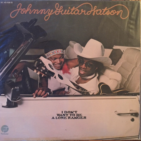 Johnny Guitar Watson -I Don't Want To Be A Lone Ranger