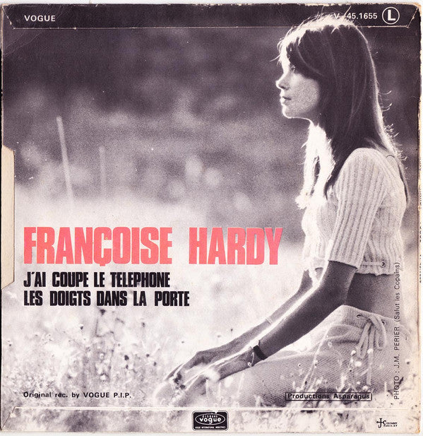 Françoise Hardy -J'ai Coupé Le Téléphone / Les Doigts Dans La Porte