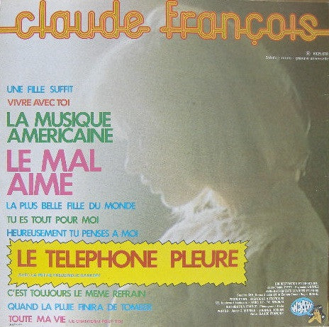 Claude François -Le Telephone Pleure - Le Mal Aimé