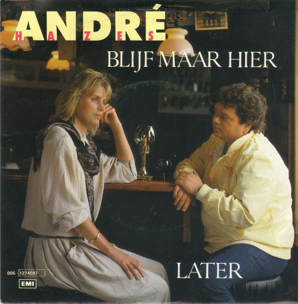 André Hazes - Blijf Maar Hier / Later