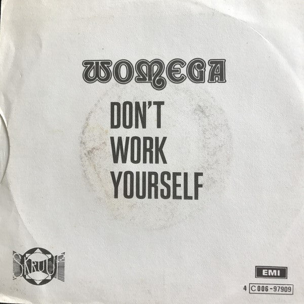 Womega -Don't Work Yourself