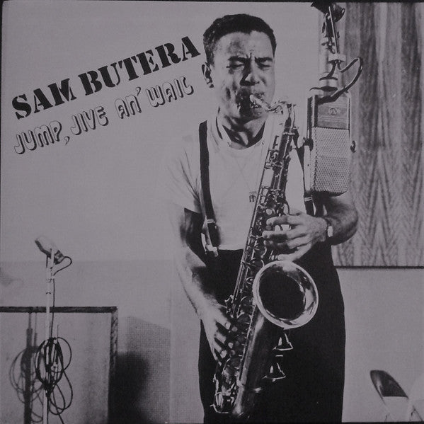 Sam Butera And The Witnesses -Jump, Jive An' Wail