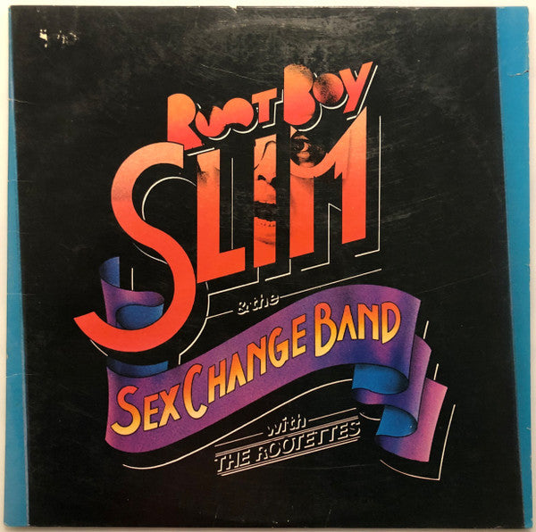 Root Boy Slim & The Sex Change Band With The Rootettes* -Root Boy Slim & The Sex Change Band With The Rootettes