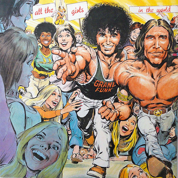 Grand Funk* -All The Girls In The World Beware!!!