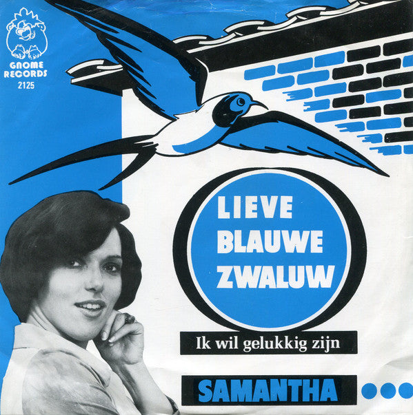 Samantha -Lieve Blauwe Zwaluw