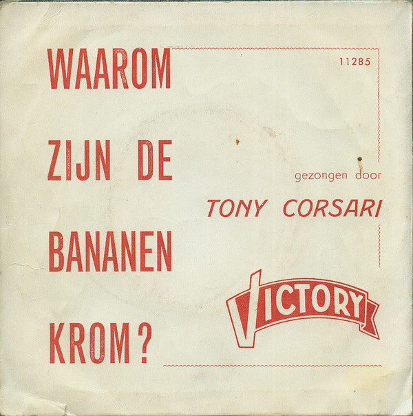 Tony Corsari Met Orkest O.l.v. Jack Say* -Waarom Zijn De Bananen Krom?