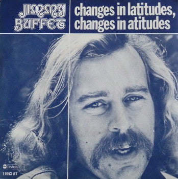 Jimmy Buffet* -Changes In Latitudes, Changes In Atitudes
