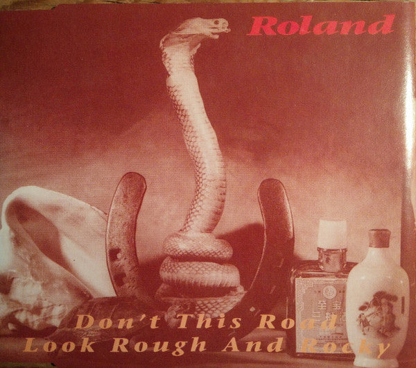 Roland* -Don't This Road Look Rough And Rocky