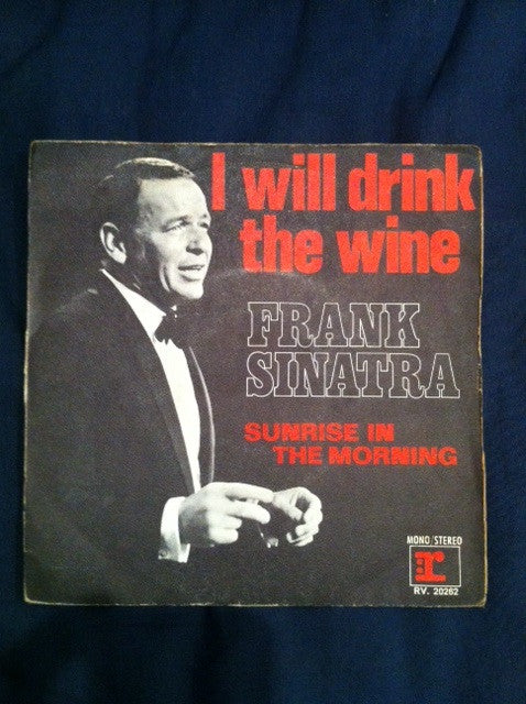 Frank Sinatra -I Will Drink The Wine